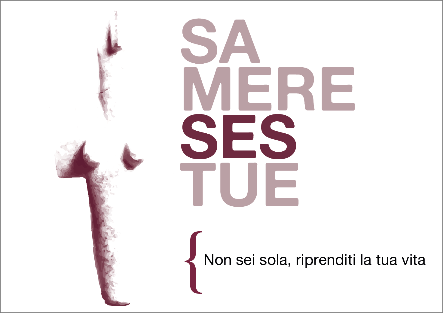 "Sa Mere Ses Tue" - Non sei sola, riprenditi la tua vita